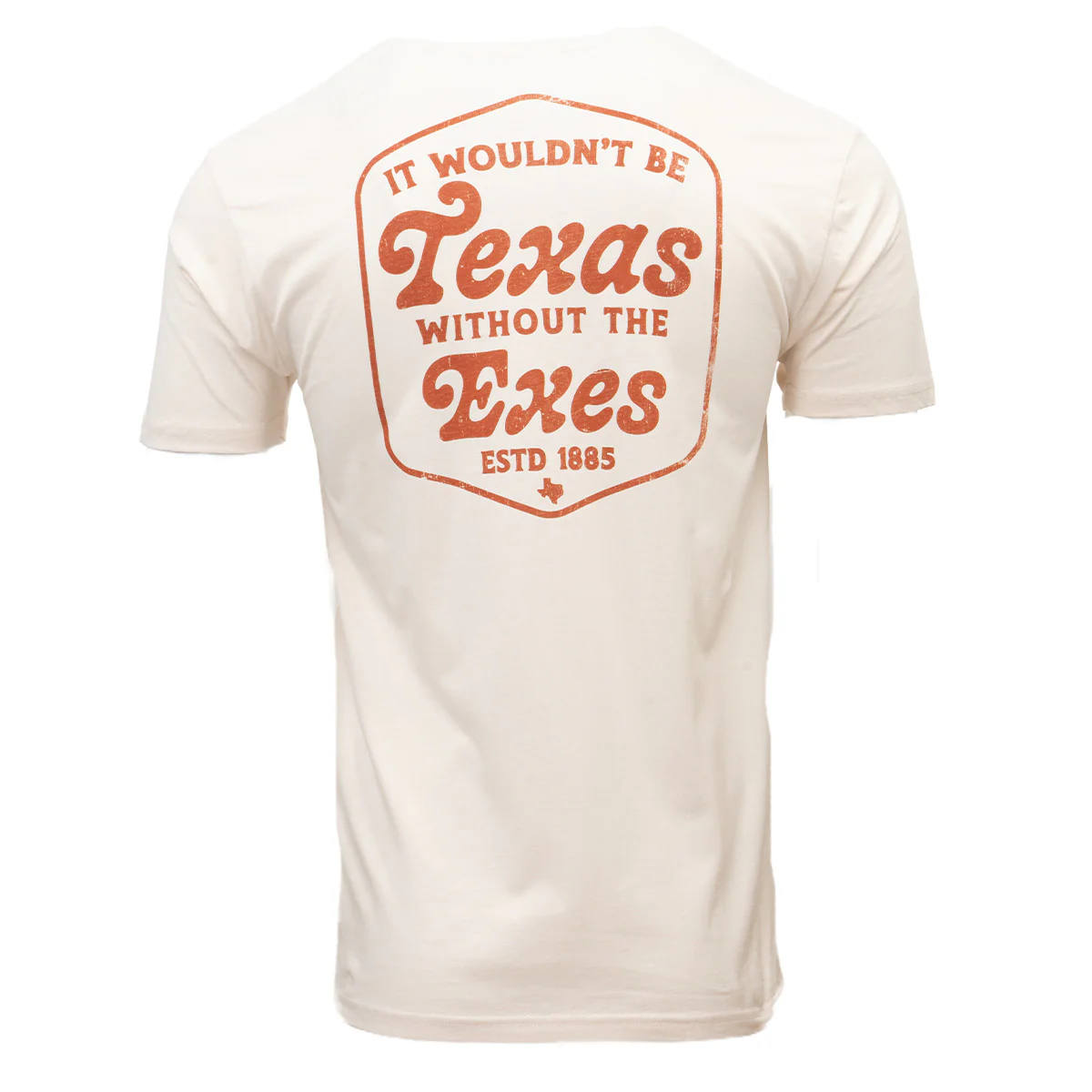 Texas Exes Heritage Wouldn't Be Cotton Tee